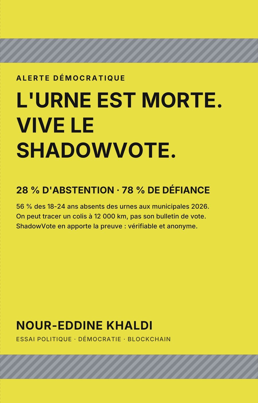 Couverture du livre L'urne est morte ! Vive le ShadowVote ! de Nour-eddine Khaldi